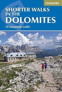 SHORTER WALKS IN THE DOLOMITES  *CICERONE ING.2015*