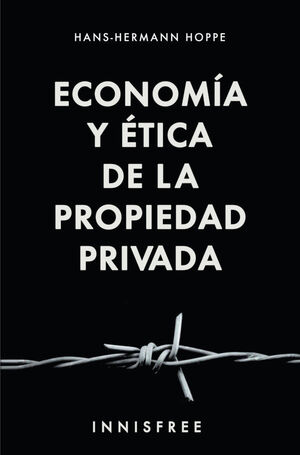 ECONOM¡A Y TICA DE LA PROPIEDAD PRIVADA