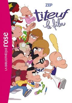 TITEUF 15 LE ROMAN DU FILM