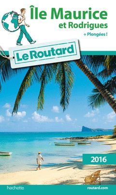 ILE MAURICE ET RODRIGUES ROUTARD 2016