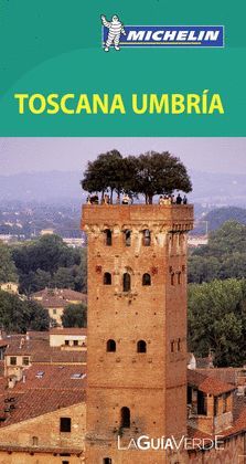 TOSCANA UMBRIA.LA GUIA VERDE.ED15.MICHELIN