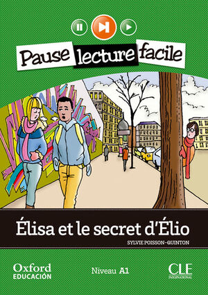 ELISA ET LE SECRET D'ELIO. LECTURE + CD-AUDIO (PAUSE LECTURE FACILE)