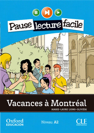 VACANCES A MONTREAL. LECTURE + CD-AUDIO (PAUSE LECTURE FACILE)