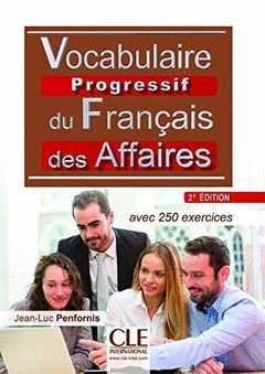 VOCABULAIRE PROGRESSIF DU FRANÇAIS DES AFFAIRES - INTERMÉDIAIRE B1