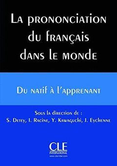 LA PRONONCIATION DU FRANÇAIS DANS LE MONDE