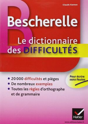 BESCHERELLE - LE DICTIONNAIRE DES DIFFICULTES