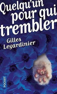 QUELQU´UN POUR QUI TREMBLER