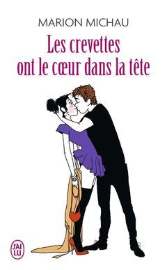 LES CREVETTES ONT LE COEUR DANS LA TETE