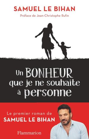 UN BONHEUR QUE JE NE SOUHAITE A PERSONNE