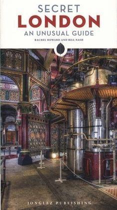 SECRET LONDON AN UNSUAL GUIDE V2