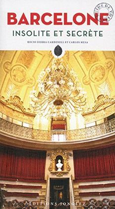 BARCELONE INSOLITE ET SECRETE