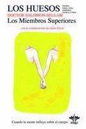 VOL. 9. LOS HUESOS. LOS MIEMBROS SUPERIORES