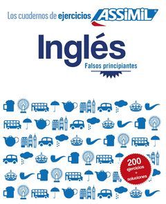 CUADERNO DE EJERCICIOS INGLÉS (FALSOS PRINCIPIANTES)