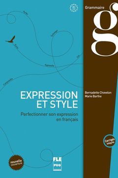 EXPRESSION ET STYLE - PERFECTIONNER SON EXPRESSION EN FRANÇAIS