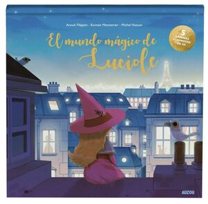 EL MUNDO MAGICO DE LUCIOLE. LIBRO LUMINOSO EN 3D.