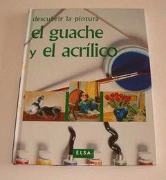 GUACHE Y ACRÍLICO,EL.TALLER PINTOR.ELSA