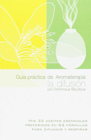 GUIA PRACTICA DE AROMATERAPIA