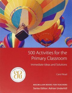 CAROL READ´S 500 ACTIVITIES FOR THE PRIMARY CLASSROOM