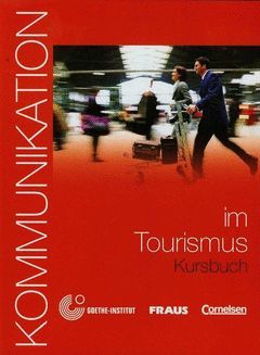 KOMMUNIKATION IM TOURISMUS. KURSBUCH