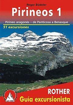 PIRINEOS 1 (ARAGONES: DE PATICOSA A BENASQUE). GUIA EXCURSIONISTA