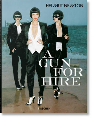 HELMUT NEWTON. A GUN FOR HIRE