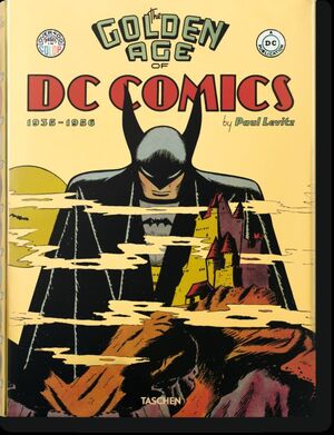 GOLDEN AGE OF DC COMICS 1935-1956. TASCHEN-G-DURA