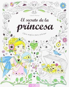 SECRETO DE LA PRINCESA, EL (LIBRO MAGICO PARA COLOREAR)