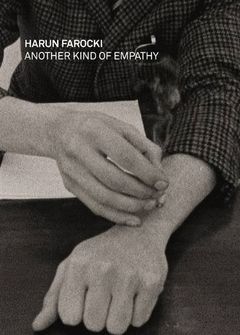 HARUN FAROCKI: ANOTHER KIND OF EMPATHY