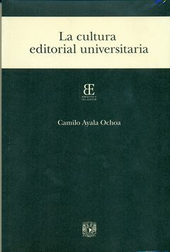 LA CULTURA EDITORIAL UNIVERSITARIA
