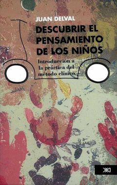 DESCUBRIR EL PENSAMIENTO DE LOS NIÑOS.SIGLOXXI