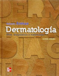 DERMATOLOGIA. ATLAS, DIAGNOSTICO Y TRATAMIENTO