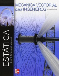 ESTÁTICA. MECANICA VECTORIAL PARA INGENIEROS