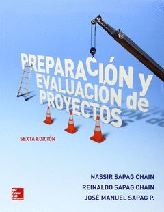 PREPARACIÓN Y EVALUACIÓN DE PROYECTOS (6ª ED.)