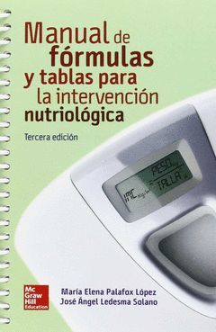 MANUAL DE FORMULAS Y TABLAS INTERVENCION NUTRIOLOGICA 3ED