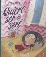 QUIERO SER LA QUE SERÉ