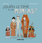 ¿QUIEN LE TEME A LAS MOMIAS?