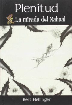 PLENITUD.LA MIRADA DEL NAHUAL