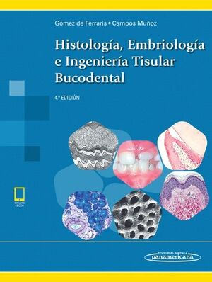 HISTOLOGÍA, EMBRIOLOGÍA E INGENIERÍA TISULAR BUCODENTAL