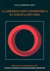 ABSTRACCION GEOMETRICA EN ESPAÑA (1957-1969),LA.CSIC