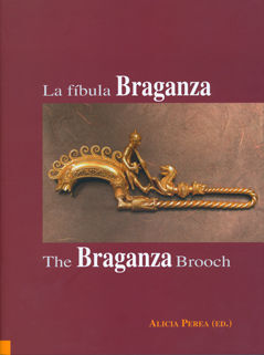 LA FÍBULA BRAGANZA = THE BRAGANZA BROOCH
