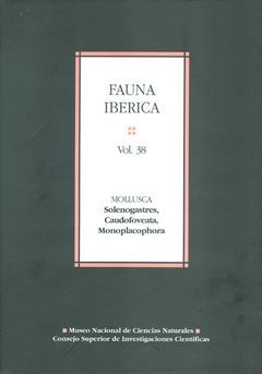 FAUNA IBÉRICA VOL. 38. MOLLUSCA: SOLENOGASTRES, CAUDOFOVEATA, MONOPLACOPHORA