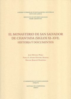 EL MONASTERIO DE SAN SALVADOR DE CHANTADA (SIGLOS XI-XVI): HISTORIA Y DOCUMENTOS