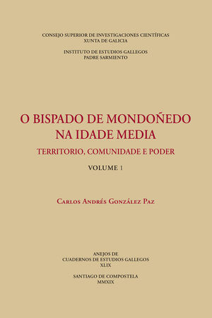 O BISPADO DE MONDOÑEDO NA IDADE MEDIA : TERRITORIO, COMUNIDADE E PODER. (VOLS. 1