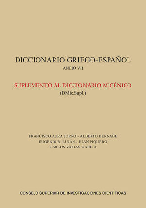 DICCIONARIO GRIEGO-ESPAÑOL : ANEJO VII : SUPLEMENTO AL DICCIONARIO MICÉNICO
