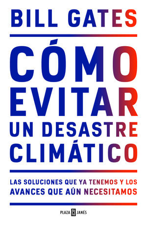 CÓMO EVITAR UN DESASTRE CLIMÁTICO