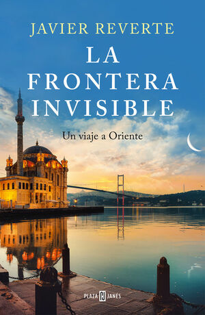 FRONTERA INVISIBLE:UN VIAJE A ORIENTE