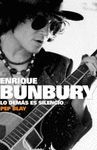 ENRIQUE BUNBURY. LO DEMAS ES SILENCIO.PYJ-RUST