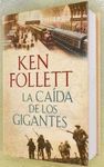 LA CAIDA DE LOS GIGANTES (THE CENTURY 1)