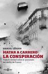 MATAR A CARRERO: LA CONSPIRACIÓN.PYJ-DURA