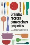 GRANDES RECETAS PARA COCINAS PEQUEÑAS.PYJ-